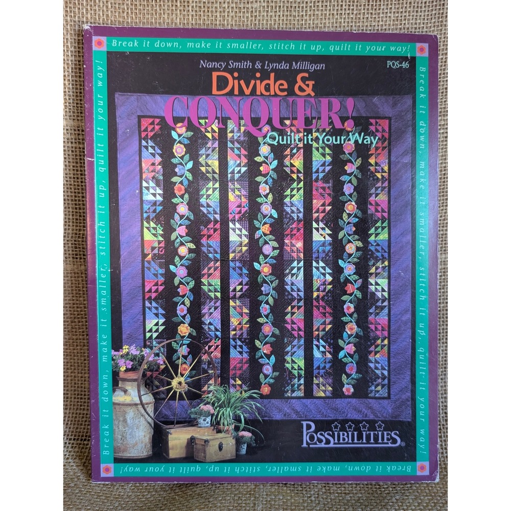 Divide & Conquer Quilt It Your Way Nancy Smith Lynda Milligan Possibilities Book